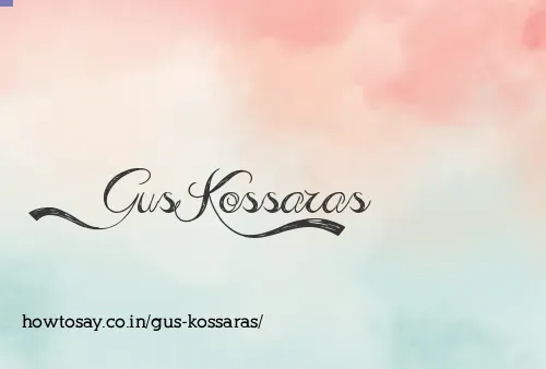 Gus Kossaras