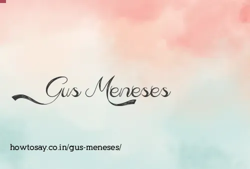 Gus Meneses