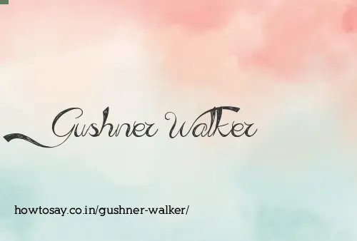 Gushner Walker