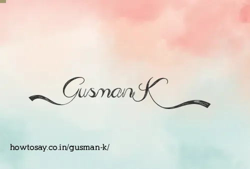 Gusman K