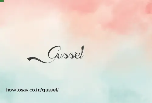 Gussel