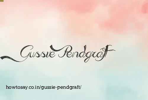 Gussie Pendgraft