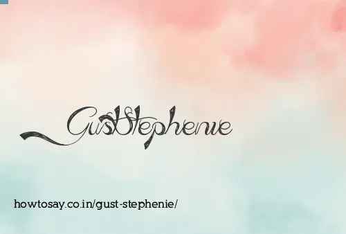 Gust Stephenie