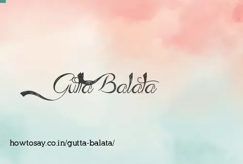 Gutta Balata