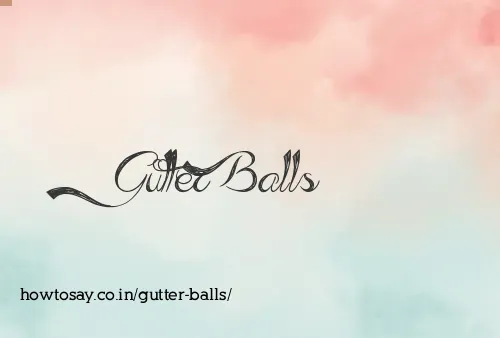 Gutter Balls