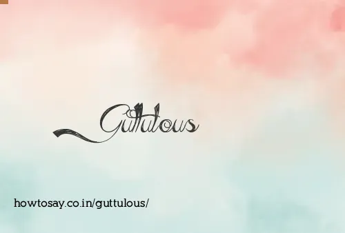 Guttulous