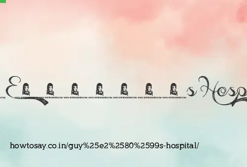 Guy’s Hospital