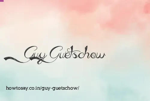 Guy Guetschow