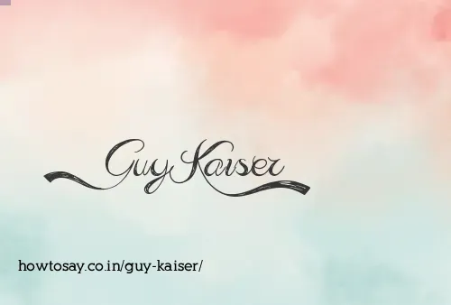 Guy Kaiser