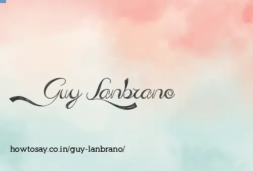 Guy Lanbrano