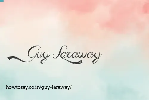 Guy Laraway