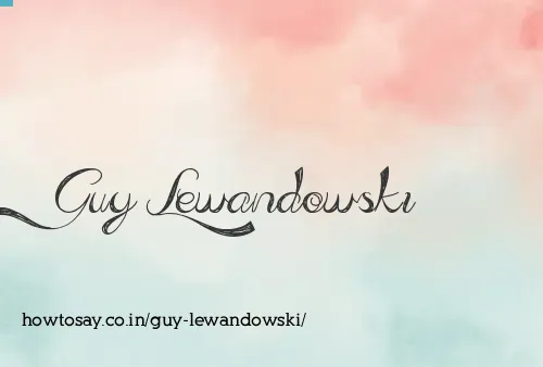 Guy Lewandowski