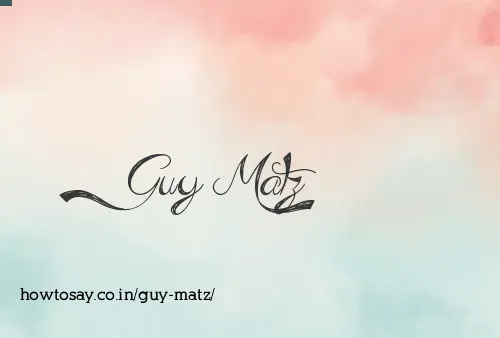 Guy Matz