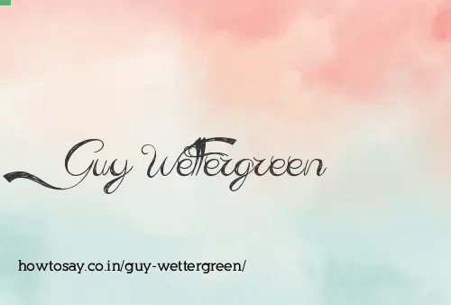 Guy Wettergreen