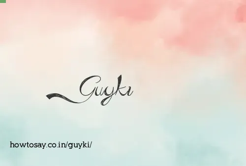 Guyki