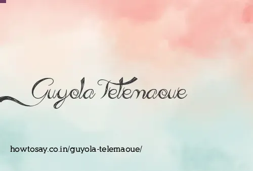 Guyola Telemaoue