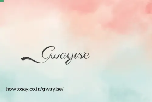 Gwayise