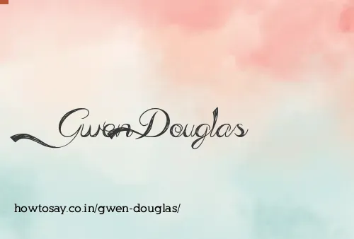 Gwen Douglas