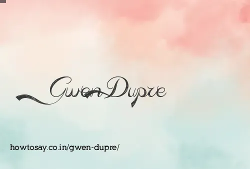 Gwen Dupre
