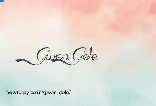 Gwen Gole