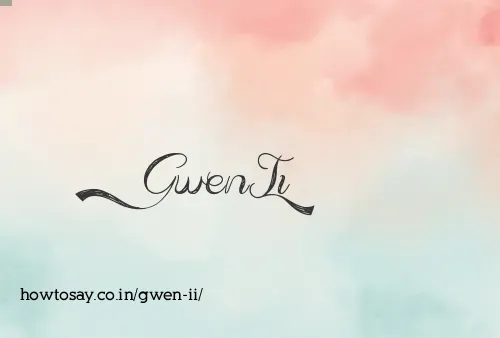 Gwen Ii