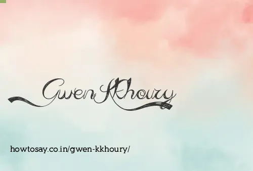 Gwen Kkhoury