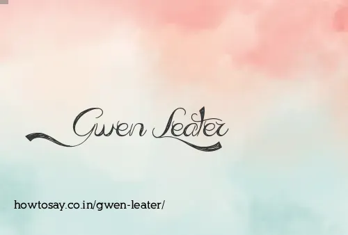 Gwen Leater