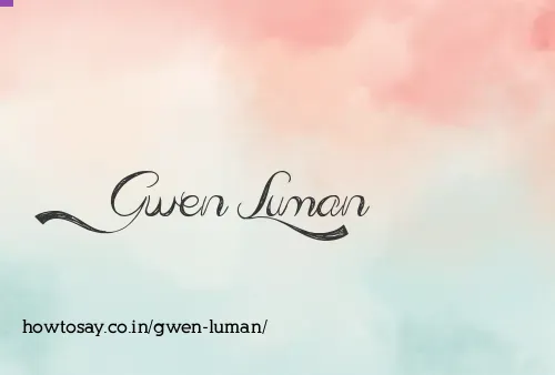 Gwen Luman