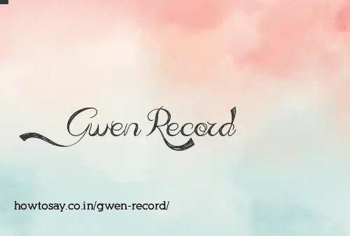 Gwen Record