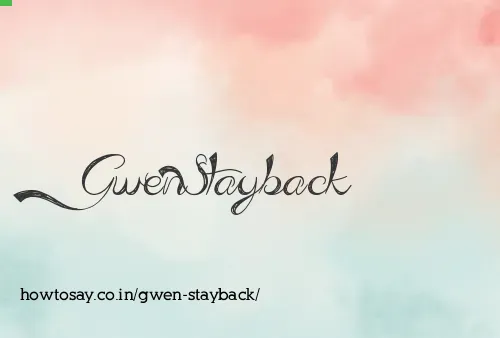 Gwen Stayback