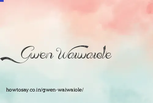 Gwen Waiwaiole
