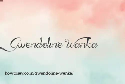 Gwendoline Wanka