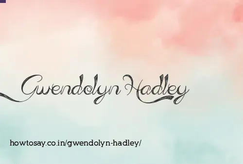 Gwendolyn Hadley