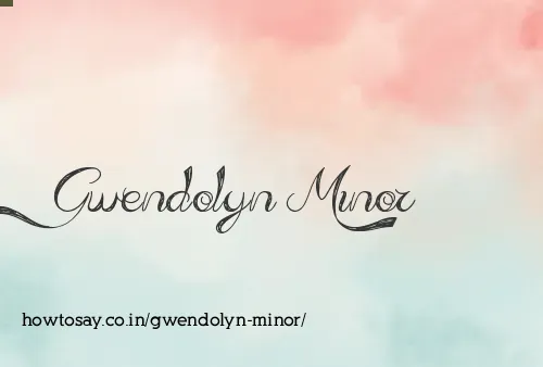 Gwendolyn Minor