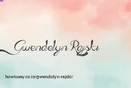 Gwendolyn Rajski