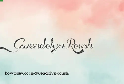 Gwendolyn Roush