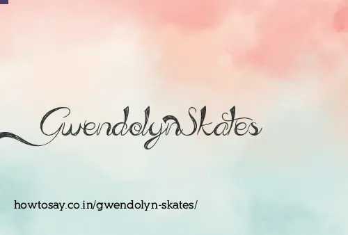 Gwendolyn Skates