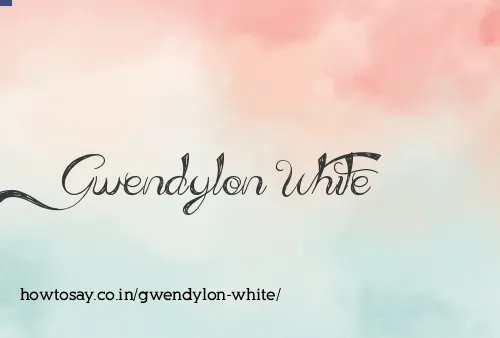 Gwendylon White
