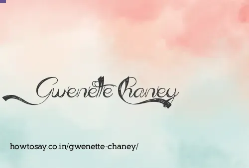 Gwenette Chaney