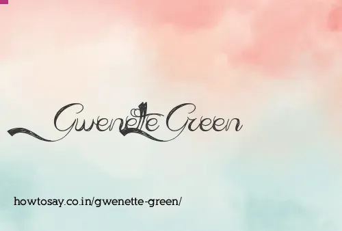Gwenette Green