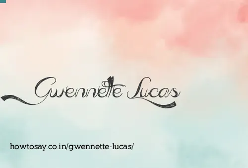 Gwennette Lucas