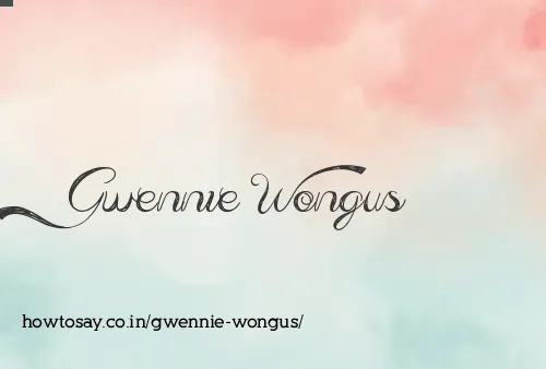 Gwennie Wongus