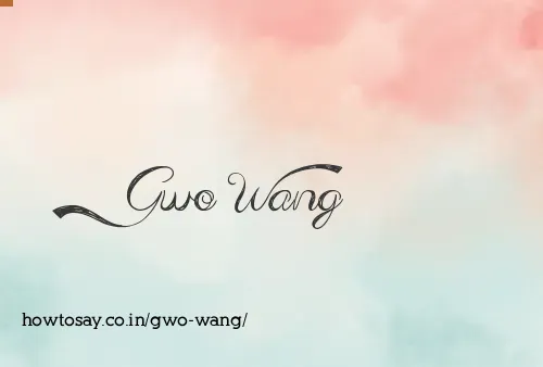 Gwo Wang