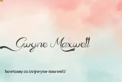 Gwyne Maxwell