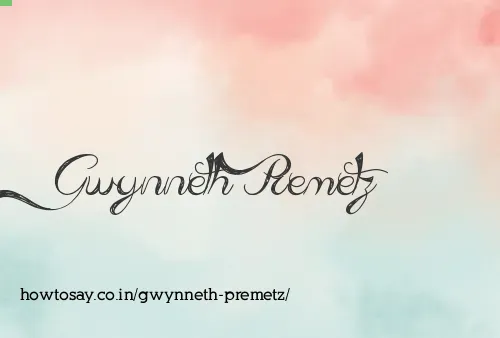 Gwynneth Premetz