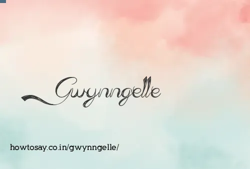 Gwynngelle