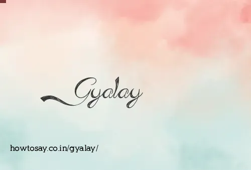 Gyalay