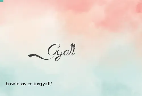 Gyall