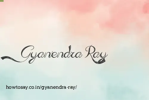 Gyanendra Ray