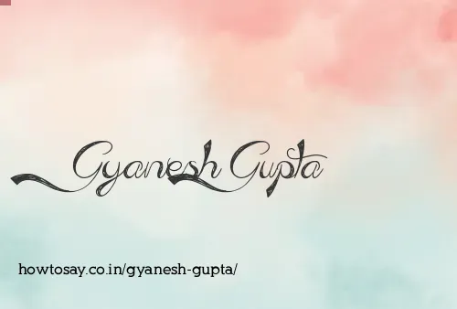 Gyanesh Gupta